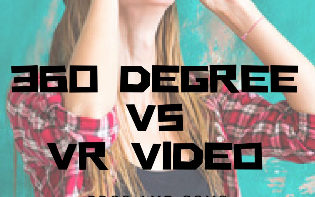 360 Degree vs. Full VR – Pros And Cons