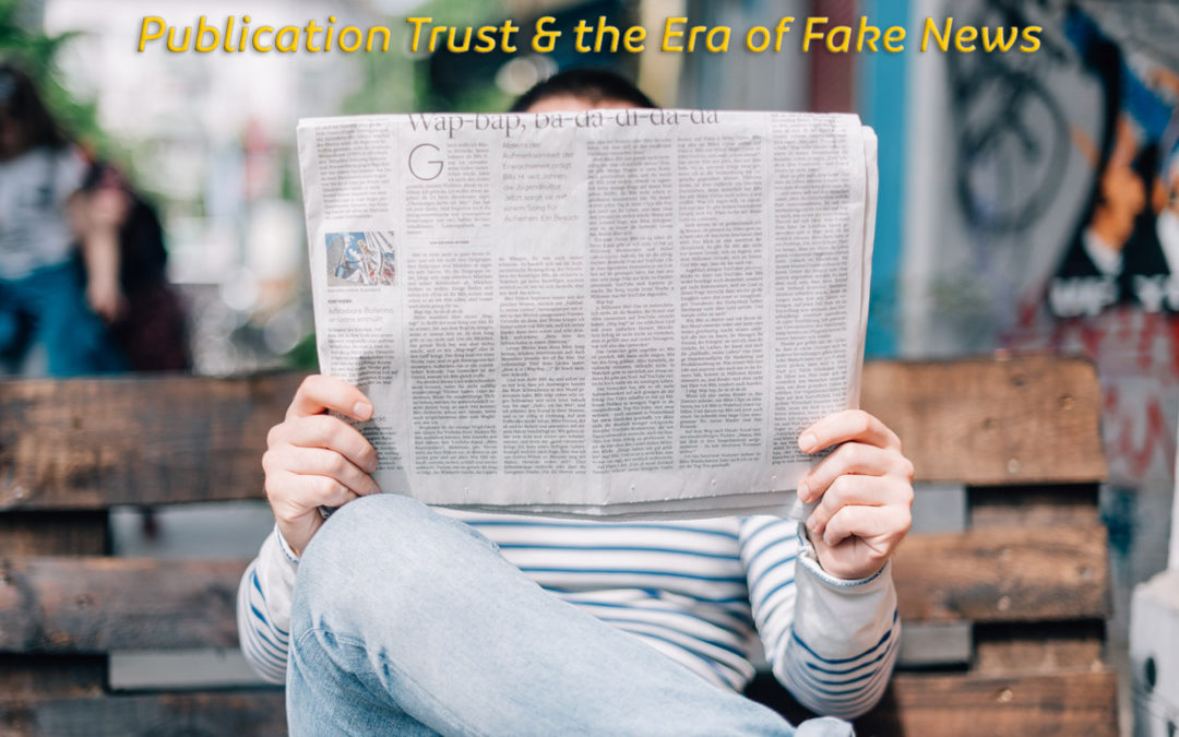 Publication Trust & the Era of Fake News